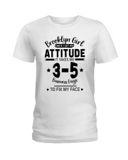 Brooklyn Girl I Need 3-5 Business Days To Fix My Face Ladies T-Shirt tile