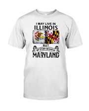 LIVE IN ILLINOIS BUT MY STORY BEGAN IN MARYLAND Classic T-Shirt tile