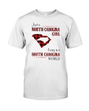 NORTH CAROLINA GIRL LIVING IN SC WORLD Classic T-Shirt front