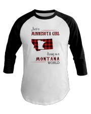 MINNESOTA GIRL LIVING IN MONTANA WORLD Baseball Tee tile