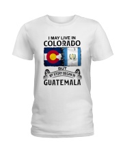 LIVE IN COLORADO BEGAN IN GUATEMALA Ladies T-Shirt tile
