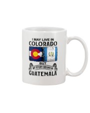LIVE IN COLORADO BEGAN IN GUATEMALA Mug tile