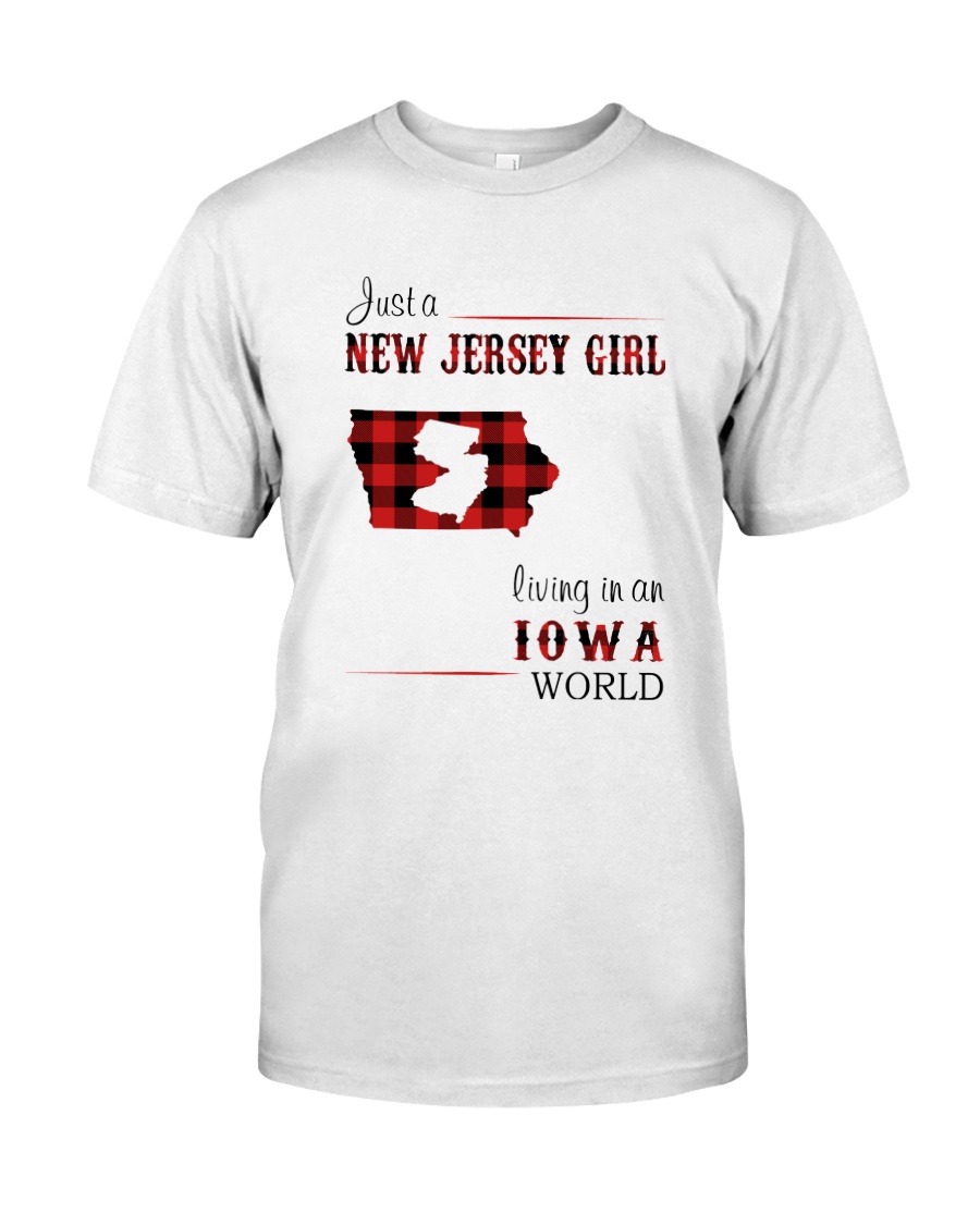 JERSEY GIRL LIVING IN IOWA WORLD Classic T-Shirt