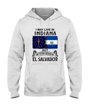 LIVE IN INDIANA BEGAN IN EL SALVADOR Hooded Sweatshirt tile