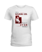 WYOMING GIRL LIVING IN UTAH WORLD Ladies T-Shirt thumbnail