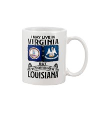 LIVE IN VIRGINIA BEGAN IN LOUISIANA Mug tile