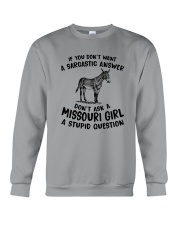 DON'T ASK A MISSOURI GIRL A STUPID QUESTION Crewneck Sweatshirt thumbnail