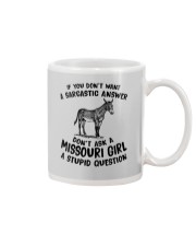 DON'T ASK A MISSOURI GIRL A STUPID QUESTION Mug thumbnail