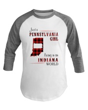 PENNSYLVANIA GIRL LIVING IN INDIANA WORLD Baseball Tee thumbnail