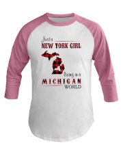 NEW YORK GIRL LIVING IN MICHIGAN WORLD Baseball Tee thumbnail