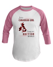 CANADIAN GIRL LIVING IN BRITISH WORLD Baseball Tee thumbnail