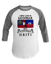 LIVE IN GEORGIA BEGAN IN HAITI Baseball Tee thumbnail