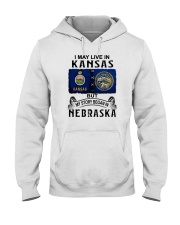LIVE IN KANSAS BEGAN IN NEBRASKA Hooded Sweatshirt tile
