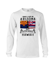 LIVE IN ARIZONA BEGAN IN HAWAII Long Sleeve Tee thumbnail