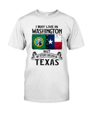LIVE IN WASHINGTON BEGAN IN TEXAS Classic T-Shirt tile