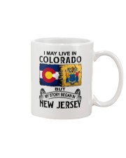 LIVE IN COLORADO BEGAN IN NEW JERSEY Mug tile