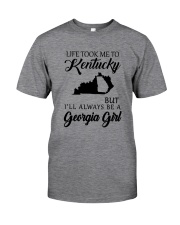LIFE TOOK ME TO KENTUCKY BE A GEORGIA GIRL Classic T-Shirt thumbnail