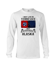 LIVE IN TENNESSEE BEGAN IN ALASKA Long Sleeve Tee tile