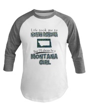MONTANA GIRL LIFE TOOK TO NORTH DAKOTA Baseball Tee tile