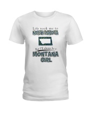 MONTANA GIRL LIFE TOOK TO NORTH DAKOTA Ladies T-Shirt tile