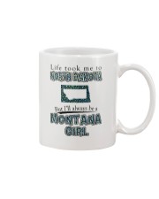 MONTANA GIRL LIFE TOOK TO NORTH DAKOTA Mug tile