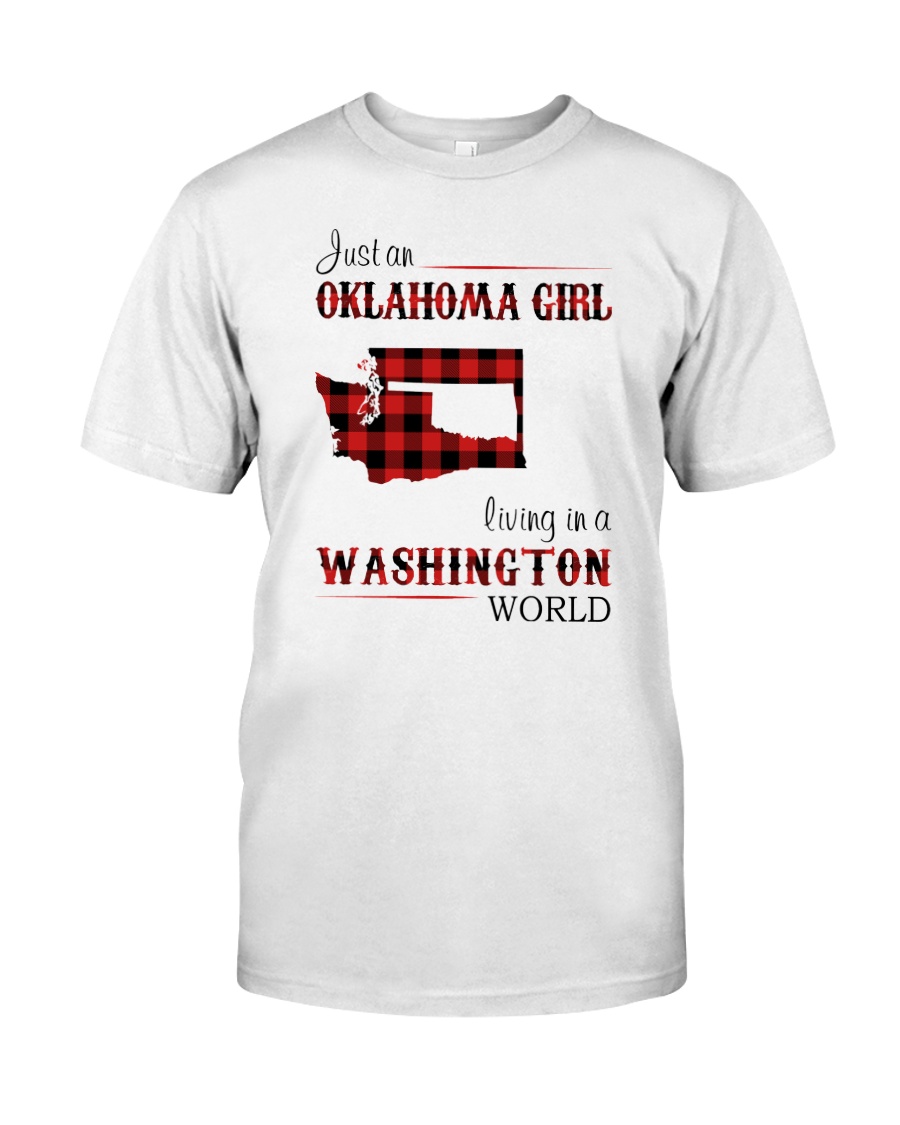 OKLAHOMA GIRL LIVING IN WASHINGTON WORLD Classic T-Shirt