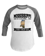 Mississippi Is Calling And I Must Go Baseball Tee tile