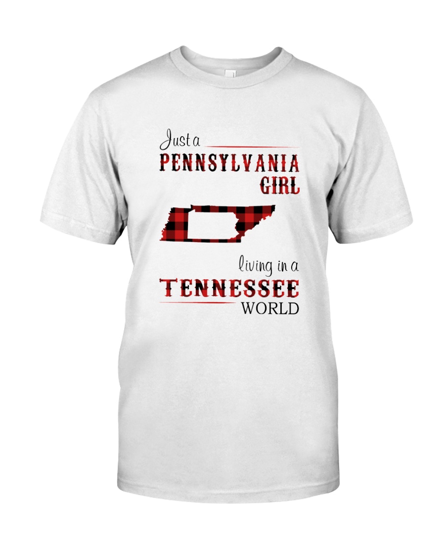 PENNSYLVANIA GIRL LIVING IN TENNESSEE WORLD Classic T-Shirt