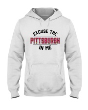 EXCUSE THE PITTSBURGH IN ME Hooded Sweatshirt front