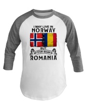 LIVE IN NORWAY BEGAN IN ROMANIA Baseball Tee thumbnail