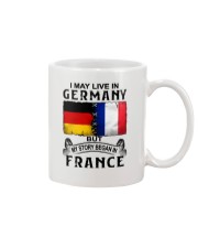 LIVE IN GERMANY BEGAN IN FRANCE Mug tile