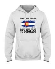 DON'T NEED THERAPY I JUST NEED TO GO TO COLORADO Hooded Sweatshirt thumbnail
