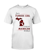 FLORIDA GIRL LIVING IN MICHIGAN WORLD Classic T-Shirt front
