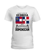 LIVE IN GEORGIA BEGAN IN DOMINICAN ROOT WOMEN Ladies T-Shirt thumbnail