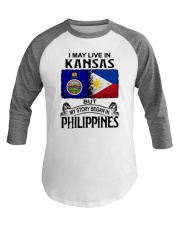 LIVE IN KANSAS BEGAN IN PHILIPPINES Baseball Tee thumbnail