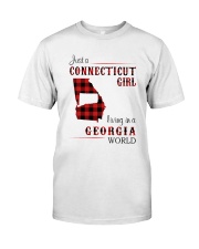 CONNECTICUT GIRL LIVING IN GEORGIA WORLD Classic T-Shirt front