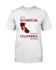 SALVADORAN GIRL LIVING IN CALIFORNIA WORLD Classic T-Shirt front