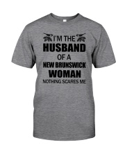 I'M THE HUSBAND OF A NEW BRUNSWICK WOMAN Classic T-Shirt front