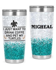 I Just Want To Drink Coffee And Pet My Turtles Personalize 20oz Tumbler front