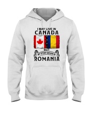 LIVE IN CANADA BEGAN IN ROMANIA Hooded Sweatshirt tile