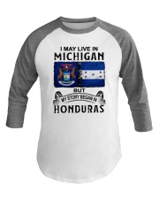 LIVE IN MICHIGAN BEGAN IN HONDURAS Baseball Tee tile