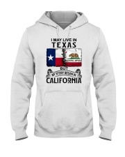LIVE IN TEXAS BEGAN IN CALIFORNIA Hooded Sweatshirt thumbnail