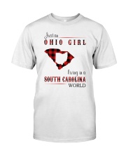 OHIO GIRL LIVING IN SOUTH CAROLINA WORLD Classic T-Shirt front