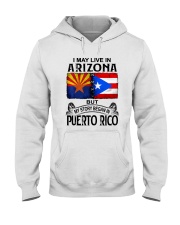 LIVE IN ARIZONA BEGAN IN PUERTO RICO Hooded Sweatshirt tile