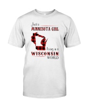 MINNESOTA GIRL LIVING IN WISCONSIN WORLD Classic T-Shirt front