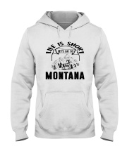 Montana Life Is Short Hooded Sweatshirt tile