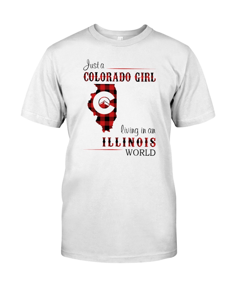 COLORADO GIRL LIVING IN ILLINOIS WORLD Classic T-Shirt