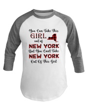 YOU CAN'T TAKE NEW YORK OUT OF THIS GIRL Baseball Tee thumbnail