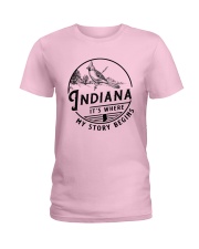INDIANA IT'S WHERE MY STORY BEGINS Ladies T-Shirt front