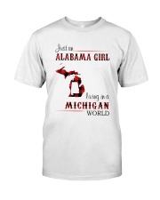 ALABAMA GIRL LIVING IN MICHIGAN WORLD Classic T-Shirt front